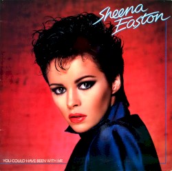 You Could Have Been With Me