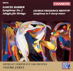 Barber: Symphony no. 2 / Adagio for Strings / Bristow: Symphony in F-sharp minor