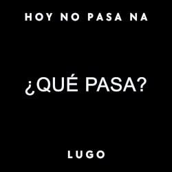 Hoy no pasa na