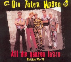 All Die Ganzen Jahre - Raritäten '85 - '91