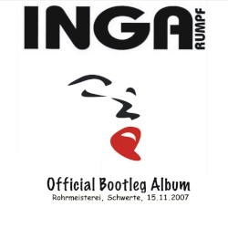 Official Bootleg Album Rohrmeisterei Schwerte, 15.11.2007