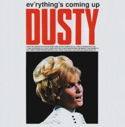 Ev’rything’s Coming Up Dusty