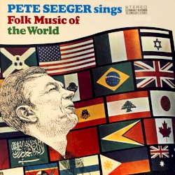 Pete Seeger Sings Folk Music of the World
