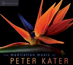 The Meditation Music of Peter Kater