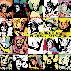 Burning Up / Physical Attraction