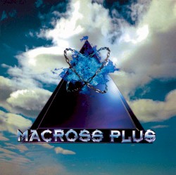 マクロスプラス オリジナルサウンドトラック