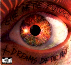 Give Me the Future + Dreams of the Past