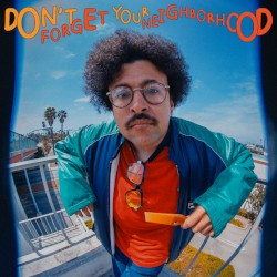 Donβt Forget Your Neighborhood