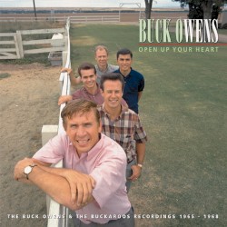 Open Up Your Heart: The Buck Owens & The Buckaroos Recordings 1965-1968