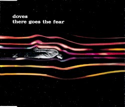 There Goes the Fear