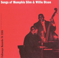 Songs of Memphis Slim & Willie Dixon