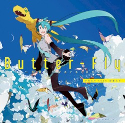 Butter‐Fly~初音ミクVersion~