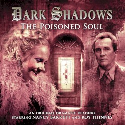 Dark Shadows: The Poisoned Soul