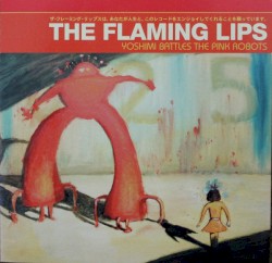 Yoshimi Battles the Pink Robots