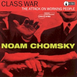 Class War: The Attack on Working People