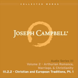 Arthurian Romance, Marriage, & Christianity, Lecture 2: Christian and European Traditions, Pt. 1