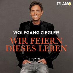 Wir feiern dieses Leben