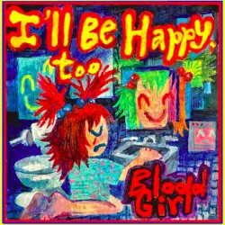 I'll Be Happy Too