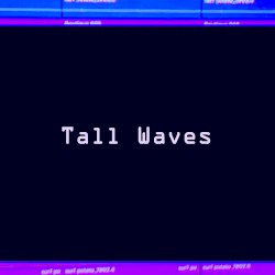 Tall Waves