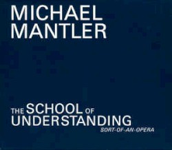School of Understanding (Sort of an Opera)