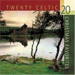 Twenty Celtic Christmas Favorites