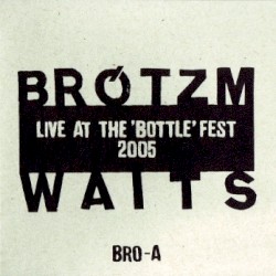 Live at the 'Bottle' Fest 2005