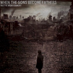 When the Sons Become Fathers