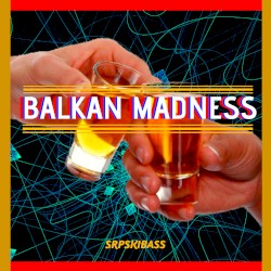 Balkan Madness