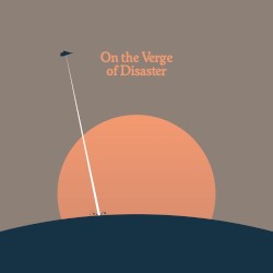 On the Verge of Disaster