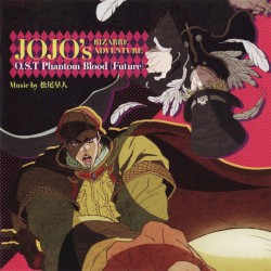 JoJo's Bizarre Adventure O.S.T Phantom Blood [Future]