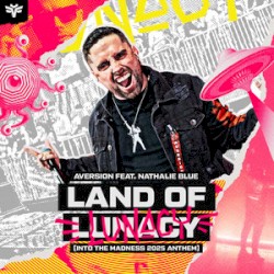 Land Of Lunacy (Into The Madness 2025 Anthem)