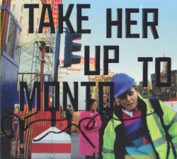 Take Her Up to Monto