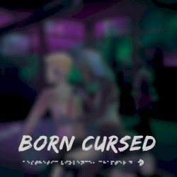 Born Cursed