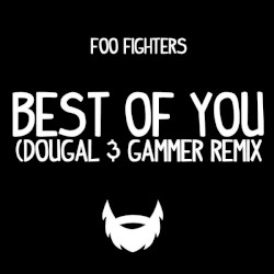 Best of You (Dougal & Gammer remix)