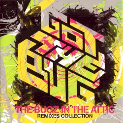 Got the Bug: The Bugz in the Attic Remixes Collection