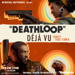 Deathloop: Déjà Vu (Original Trailer Soundtrack)