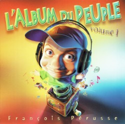 L’Album du peuple, Volume 1