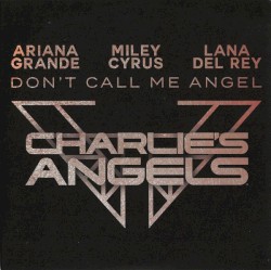 Don’t Call Me Angel (Charlie’s Angels)