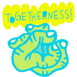 Togetherness!