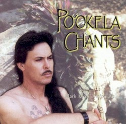 Po'okela Chants