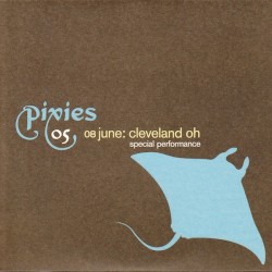 Pixies 05: 08 June: Cleveland OH: Special Performance