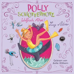 Polly Schlottermotz - Walfisch Ahoi!