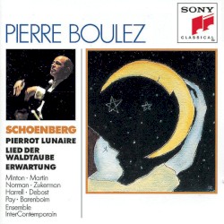 Pierrot Lunaire / Lied der Waldtaube / Erwartung