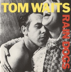 Rain Dogs
