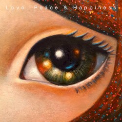 Love, Peace & Happiness