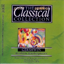 The Classical Collection 23: Gershwin: Modern Masterpieces