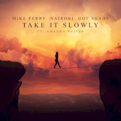 Take It Slowly