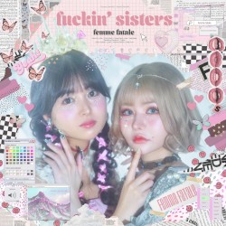 fuckin’ sisters