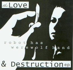The Love and Destruction