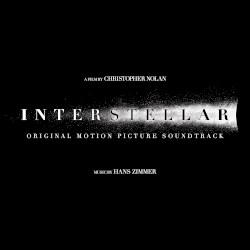 Interstellar: Original Motion Picture Soundtrack